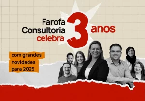 Farofa Consultoria celebra 3 anos com grandes novidades para 2025